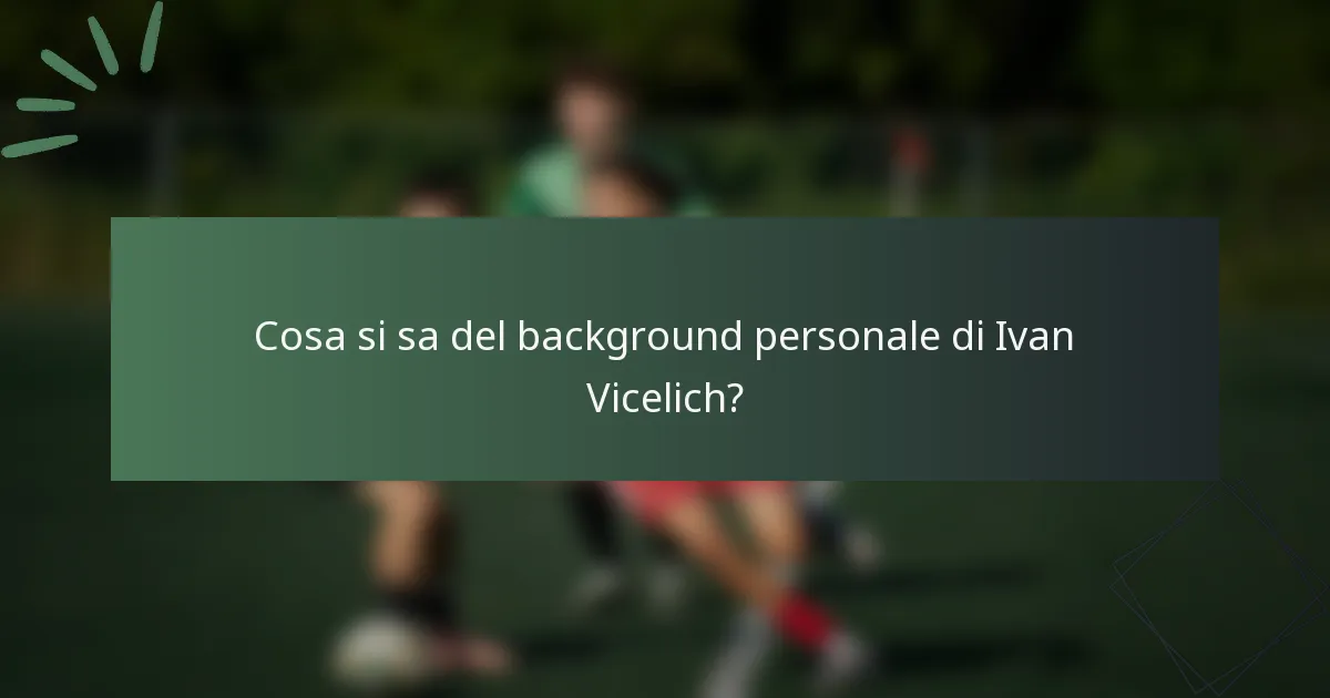 Cosa si sa del background personale di Ivan Vicelich?